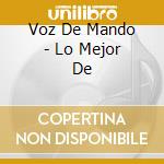 Voz De Mando - Lo Mejor De cd