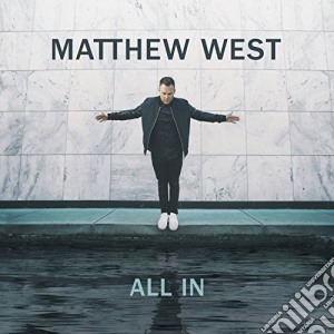 Matthew West - All In cd musicale di Matthew West