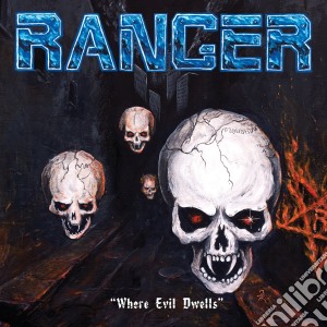 Ranger - Where Evil Dwells cd musicale di Ranger