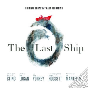 Last Ship (The) - Original Broadway Cast Recording cd musicale di Artisti Vari