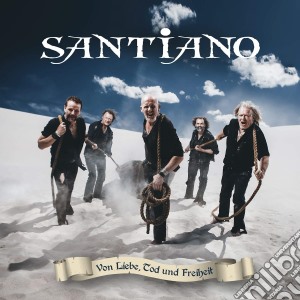 Santiano - Von Liebe, Tod Und Freiheit cd musicale di Santiano