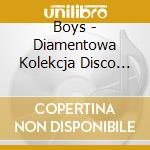 Boys - Diamentowa Kolekcja Disco Polo cd musicale di Boys