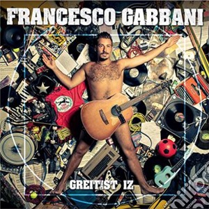 Francesco Gabbani - Greitist Iz cd musicale di Francesco Gabbani