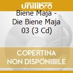 Biene Maja - Die Biene Maja 03 (3 Cd) cd