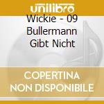 Wickie - 09 Bullermann Gibt Nicht cd