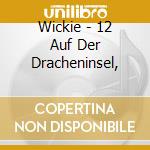 Wickie - 12 Auf Der Dracheninsel, cd musicale di Wickie