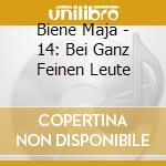 Biene Maja - 14: Bei Ganz Feinen Leute cd