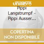 Pippi Langstrumpf - Pippi Ausser Rand Und Ban cd musicale di Pippi Langstrumpf