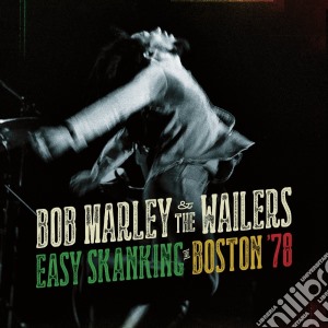 Bob Marley & The Wailers - Easy Skanking In Boston '78 cd musicale di Marley b. & the wail
