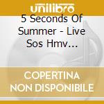 5 Seconds Of Summer - Live Sos Hmv (Cd+T-Shirt Donna Tg. L) cd