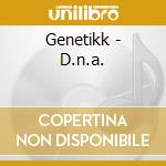 Genetikk - D.n.a. cd musicale di Genetikk