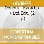 Donots - Karacho / Ltd.Edit. (2 Lp) cd