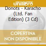 Donots - Karacho (Ltd. Fan Edition) (3 Cd) cd