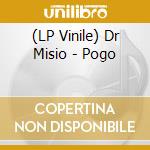 (LP Vinile) Dr Misio - Pogo lp vinile di Dr Misio