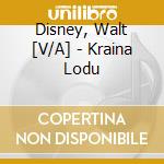 Disney, Walt   [V/A] - Kraina Lodu