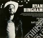 Ryan Bingham - Fear And Saturday Night (Digipack) cd
