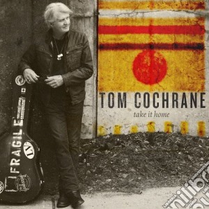 Tom Cochrane - Take It Home cd musicale di Cochrane Tom