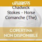 Chadwick Stokes - Horse Comanche (The) cd
