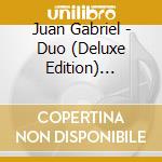 Juan Gabriel - Duo (Deluxe Edition) (Cd+Dvd) cd musicale di Juan Gabriel