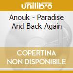 Anouk - Paradise And Back Again cd