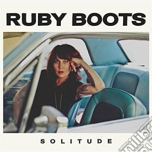Ruby Boots - Solitude cd musicale di Ruby Boots