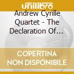 Andrew Cyrille Quartet - The Declaration Of Musical Indipendence cd musicale di Andrew Cyrille Quartet