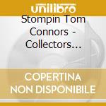 Stompin Tom Connors - Collectors Series Bud The cd