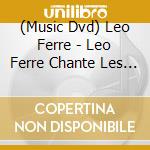 (Music Dvd) Leo Ferre - Leo Ferre Chante Les Poetes cd