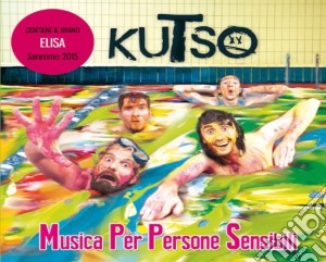 Kutso - Musica Per Persone Sensibili cd musicale di Kutso
