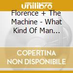Florence + The Machine - What Kind Of Man (12') cd