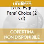 Laura Fygi - Fans' Choice (2 Cd) cd