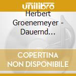 Herbert Groenemeyer - Dauernd Jetzt-Extended cd musicale di Herbert Groenemeyer