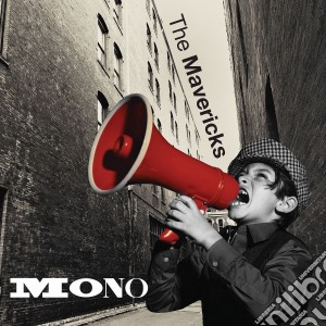 Mavericks (The) - Mono cd musicale di The Mavericks