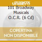 101 Broadway Musicals O.C.R. (6 Cd) cd