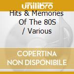 Hits & Memories Of The 80S / Various cd