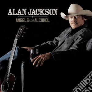 Alan Jackson - Angels & Alcohol cd musicale di Alan Jackson