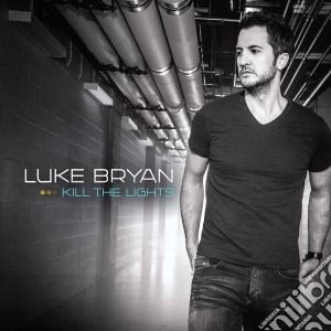 Luke Bryan - Kill The Lights cd musicale di Luke Bryan
