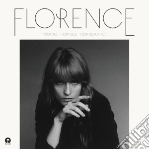Florence + The Machine - How Big, How Blue, How Beautiful cd musicale di Florence+the Machine