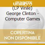 (LP Vinile) George Clinton - Computer Games vinile