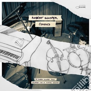 Robert Glasper Trio - Covered cd musicale di Robert Glasper