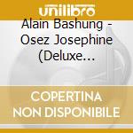 Alain Bashung - Osez Josephine (Deluxe Edition Ltd) (3 Cd) cd