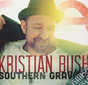 Kristian Bush - Southern Gravity cd musicale di Bush Kristian