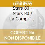 Stars 80 - Stars 80 / La Compil'' Officielle (5 Cd) cd musicale di Stars 80