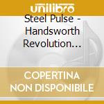 Steel Pulse - Handsworth Revolution Deluxe Edition cd musicale di Steel Pulse