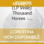 (LP Vinile) Thousand Horses - Southernality lp vinile di Thousand Horses
