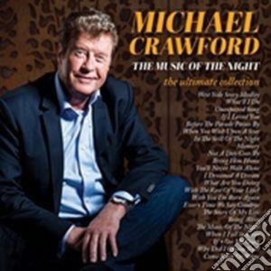 Michael Crawford - Music Of The Night (2 Cd) cd musicale di Michael Crawford