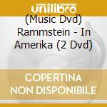 (Music Dvd) Rammstein - In Amerika (2 Dvd) cd musicale