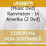 (Music Dvd) Rammstein - In Amerika (2 Dvd) cd