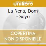 La Nena, Dom - Soyo cd