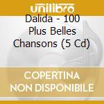 Dalida - 100 Plus Belles Chansons (5 Cd) cd